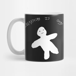 Everything Is okay Mug